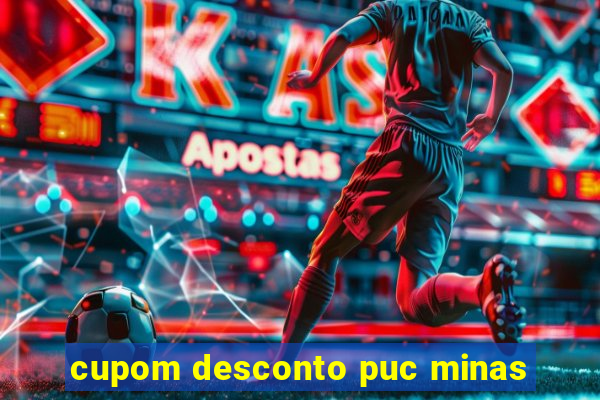 cupom desconto puc minas